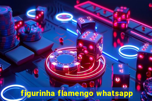 figurinha flamengo whatsapp